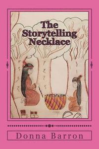 bokomslag The Storytelling Necklace: A Matinecock Tradition