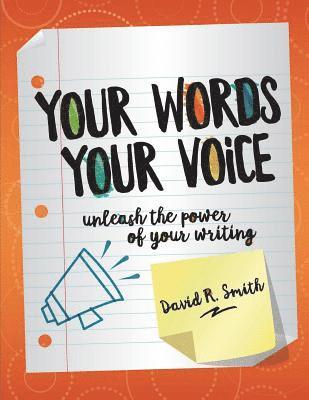 Your Words, Your Voice: Unleash the Power of Your Writing! 1