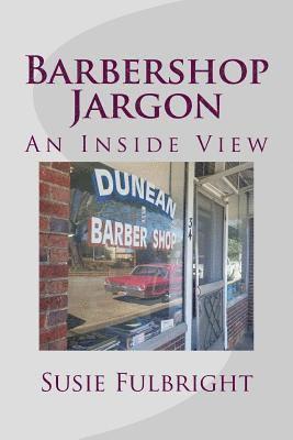 bokomslag Barbershop Jargon: An Inside View