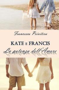 bokomslag Kate E Francis - La Potenza Dell'amore: 1