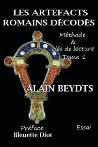 bokomslag Les artefacts romains décodés: Méthode et clefs de lecture Tome 1