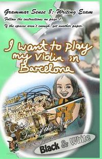 bokomslag Grammar Sense 8: I Want to Play My Violin in Barcelona!