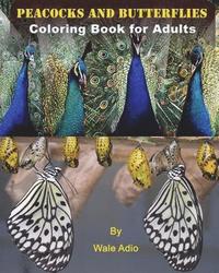 bokomslag Peacocks and Butterflies: Coloring Book for Adults