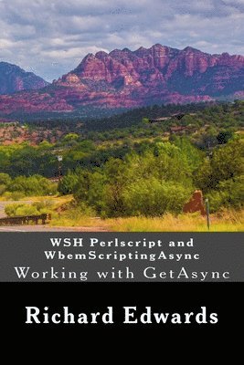 WSH Perlscript and WbemScriptingAsync: Working with GetAsync 1