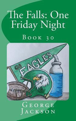 George Jackson - The Falls: One Friday Night: Book 30, Häftad