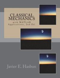 bokomslag Classical Mechanics: with MATLAB Applications