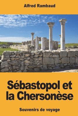 bokomslag Sébastopol et la Chersonèse