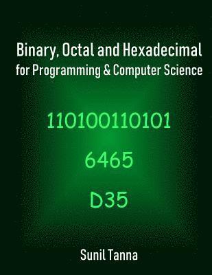 Binary, Octal and Hexadecimal for Programming & Computer Science 1
