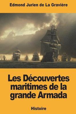 Edmond Jurien de la Gravière - Les Découvertes maritimes de la grande Armada, Häftad