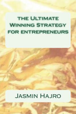 The Ultimate Winning Strategy for entrepreneurs 1