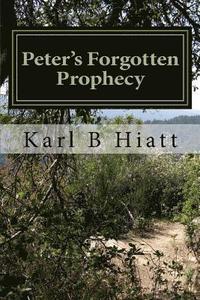 bokomslag Peter's Forgotten Prophecy: A Struggle Between Faith and Fear