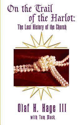 bokomslag On the Trail of the Harlot: The Lost History of the Church