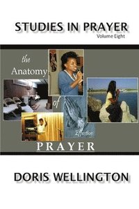 bokomslag The Anatomy of Effective Prayer