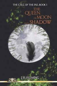 bokomslag The Queen of Moon and Shadow