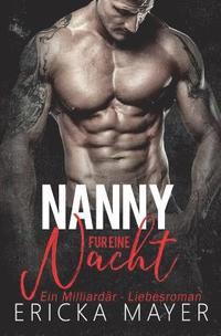 bokomslag Nanny für eine Nacht: Ein Milliardär - Liebesroman