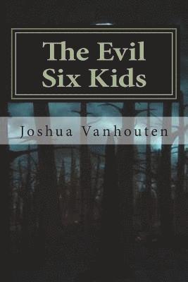 bokomslag The Evil Six Kids