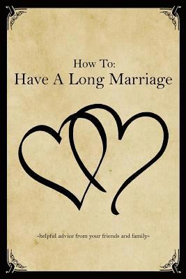 bokomslag How to Have a Long Marriage...