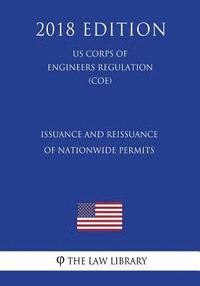 bokomslag Issuance and Reissuance of Nationwide Permits (US Corps of Engineers Regulation) (COE) (2018 Edition)