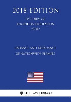 bokomslag Issuance and Reissuance of Nationwide Permits (US Corps of Engineers Regulation) (COE) (2018 Edition)