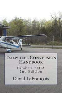 bokomslag Tailwheel Conversion Handbook: Citabria 7ECA