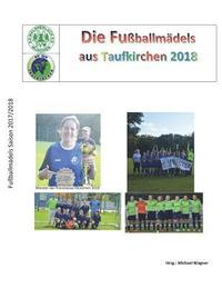 bokomslag Fußballmädels das Taufkirchen 2018: Das Buch der Meister