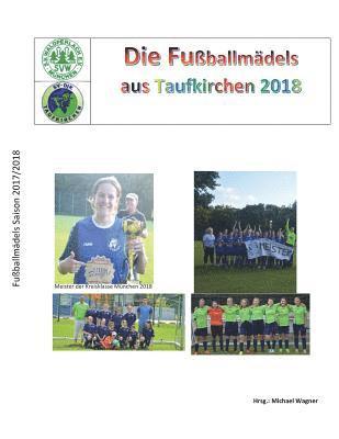 Fußballmädels das Taufkirchen 2018: Das Buch der Meister 1