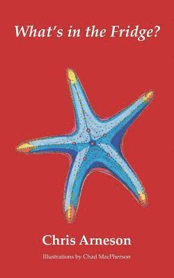 Chris Arneson - What's in the Fridge?, Häftad