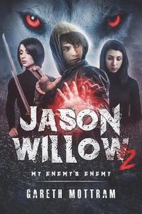 bokomslag Jason Willow 2: My Enemy's Enemy