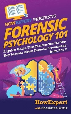 Sharlaine Ortiz, Howexpert, HowExpert - Forensic Psychology 101, Häftad