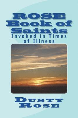 bokomslag ROSE Book of Saints: Invoked in Times of Illness