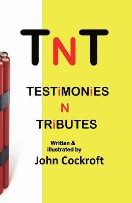 bokomslag TnT: TESTiMONiES N TRiBUTES