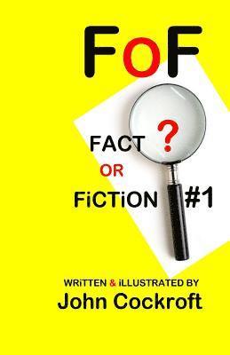 FoF: Fact or Fiction? 1