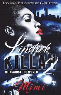 bokomslag Lipstick Killah 2: Me Against the World
