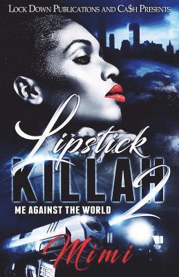 Lipstick Killah 2: Me Against the World 1