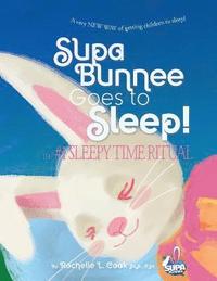 bokomslag Supa Bunnee Goes to Sleep