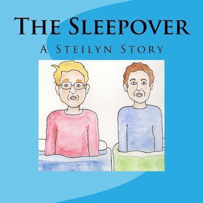 The Sleepover: A Steilyn Story 1