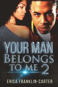 bokomslag Your Man Belongs To Me 2