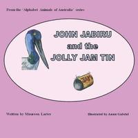 bokomslag John Jabiru and the Jolly Jam tin