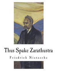 bokomslag Thus Spake Zarathustra: A Book for All and None