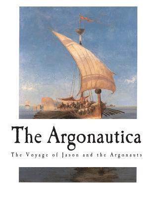 bokomslag The Argonautica: The Voyage of Jason and the Argonauts