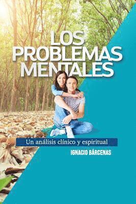 Problemas Mentales: Un Análisis Clínico y Espiritual 1