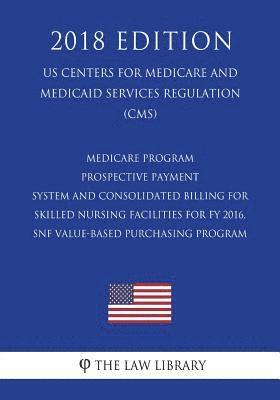 Medicare Program - Prospective Payment System and Consolidated Billing for Skilled Nursing Facilities for Fy 2016, Snf Value-Based Purchasing Program 1