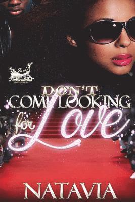 Don't Come Looking for Love 1