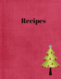 bokomslag Recipes: Family Recipes, (8.5x11, 110 pages) Place for pictures, ingredients, and directions and likes of the recipes.