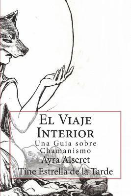 El Viaje Interior: Una Guia sobre Chamanismo 1