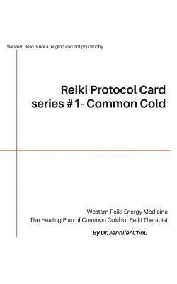 Reiki Protocol Card series #1 - Common Cold: The Healing Plan of Common Cold for Reiki Therapist