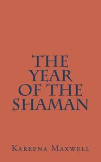 bokomslag The Year of the Shaman