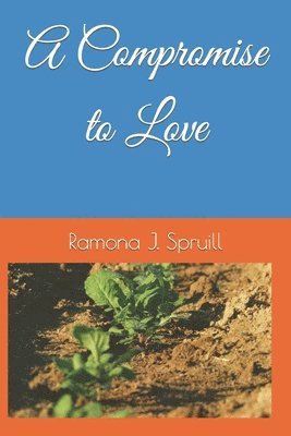 Ramona J Spruill, Ramona J. Spruill - Compromise to Love, Häftad