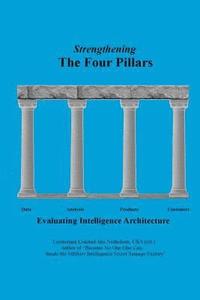 bokomslag Strengthening The Four Pillars: Evaluating Intelligence Architecture