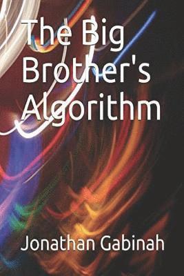 bokomslag The Big Brother's Algorithm